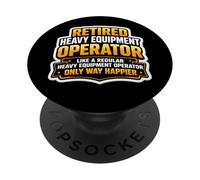 Operatore di attrezzature pesanti in pensione come un normale solo più felice PopSockets PopGrip Adesivo