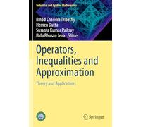 Operatori, disuguaglianze e approssimazione – Teoria e applicazioni – Springer Verlag