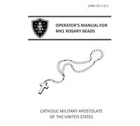 Operator's Manual for Mk1 Rosary Beads: CMA-US-1-0-1