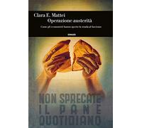 OPERAZIONE AUSTERITA' - MATTEI CLARA E. - Einaudi