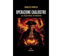 Operazione Cagliostro. La coscienza ritrovata