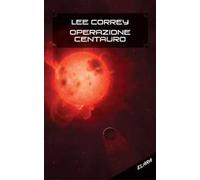 Operazione centauro. Ediz. integrale