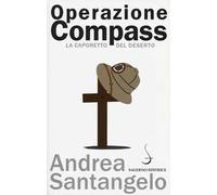 Operazione Compass. La Caporetto del deserto