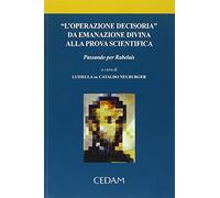 Operazione decisoria da emanazione divina alla prova scientifica