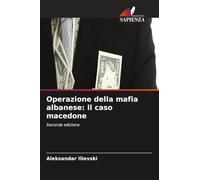 Operazione della mafia albanese: il caso macedone: Seconda edizione