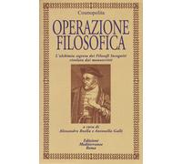 Operazione filosofica. L'alchimia segreta dei Filofosi Incogniti