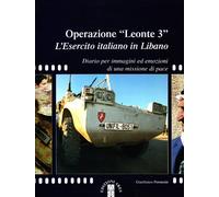 Operazione «Leonte 3». L'esercito italiano in Libano