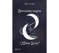 Operazione magica «Mezza Luna»