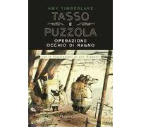 Operazione occhio di ragno. Tasso e Puzzola. Ediz. a colori