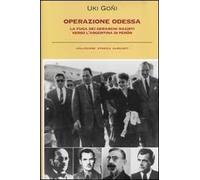 Operazione Odessa. La fuga dei gerarchi nazisti verso l'Argentina di Perón