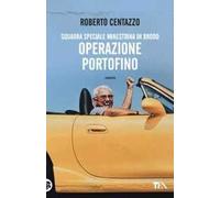 Operazione Portofino. Squadra speciale Minestrina in brodo