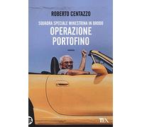 Operazione Portofino. Squadra speciale Minestrina in brodo