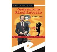 Operazione rischiatutto. Milano 1974