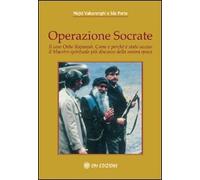 Operazione Socrate. Il caso Osho Rajneesh. Come e perché è stato ucciso il maestro spirituale più discusso della nostra epoca