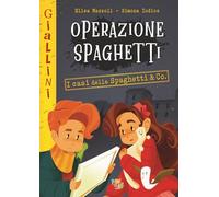 Operazione spaghetti. I casi della Spaghetti & Co. Nuova ediz.