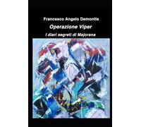 Operazione Viper: I diari segreti di Majorana