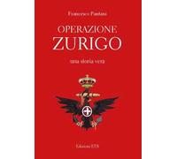 Operazione Zurigo. Una storia vera