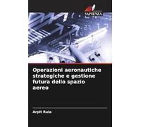 Operazioni aeronautiche strategiche e gestione futura dello spazio aereo