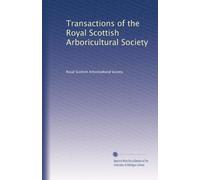 Operazioni della Royal Scottish Arboricultural Society: Volume 6
