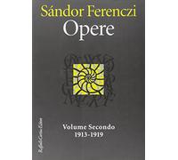 Opere. 1913-1919. Vol. 2 - Ferenczi Sándor