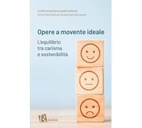 Opere a movente ideale. L'equilibrio tra carisma e sostenibilità