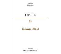 Opere. Carteggio 1959-65. Vol. 25