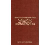 Opere. Commento al vangelo di san Giovanni (2) (Vol. 7/2)