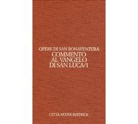 Opere. Commento al Vangelo di san Luca (Vol. 9/1)