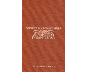 Opere. Commento al Vangelo di san Luca (Vol. 9/1)