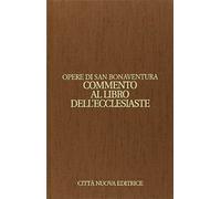 Opere. Commento all'Ecclesiaste. Ediz. italiana e latina (Vol. 8)