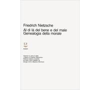 Opere complete. Vol. 6: Al di là del bene e del male. Genealogia della morale.