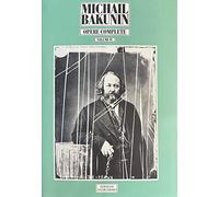 Opere complete. Vol. 4 - Bakunin Michail