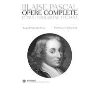Opere complete. Testi francesi e latini a fronte - Pascal Blaise