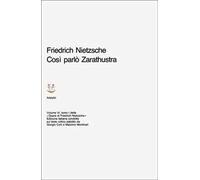 Opere complete. Vol. 61: Così parlò Zarathustra. Un libro per tutti e per nessuno,.