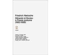 Opere complete. Vol. 6: Ditirambi di Dionisio-Poesie postume (1882-1888)