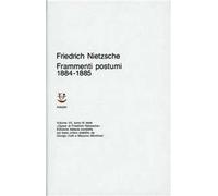 Opere complete. Frammenti postumi (1884-85) (Vol. 7/3)