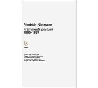 Opere complete. Frammenti postumi (1885-87) (Vol. 8/1)