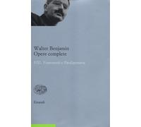 Opere complete. Vol. 8 - Benjamin Walter