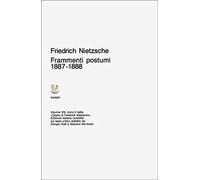 Opere complete. Vol. 8: Frammenti postumi (1887-1888)