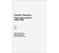 Opere complete. Vol. 8: Frammenti postumi (1888-1889)