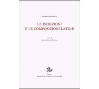 Opere di Giambattista Vico. Vol. 122: Le iscrizioni e le composizioni latine.