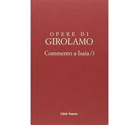Opere di Girolamo. Commento a Isaia (Vol. 3)