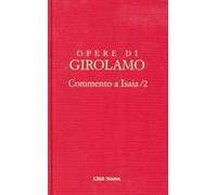 Opere di Girolamo. Vol. 2: Commento a Isaia.