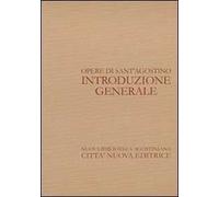 Opere di sant'Agostino. Introduzione generale