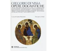 Opere dogmatiche. Testo greco a fronte