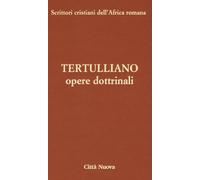 Opere Dottrinali SCAR 3/1.B . Contro Marcione. Libri IV-V - 2023 - Città Nuova