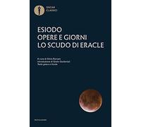 Opere e giorni-Lo scudo di Eracle. Testo greco a fronte