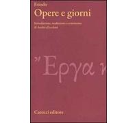 Opere e giorni. Testo greco a fronte. Ediz. critica