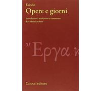 Opere e giorni. Testo greco a fronte. Ediz. critica
