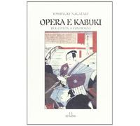 Opere e kabuki. Due civiltà a confronto